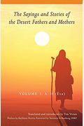The Sayings And Stories Of The Desert Fathers And Mothers: Volume 1; A-H (ÊTa) Volume 1