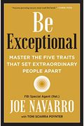 Be Exceptional: Master The Five Traits That Set Extraordinary People Apart