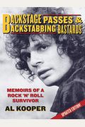 Backstage Passes & Backstabbing Bastards: Memoirs Of A Rock 'N' Roll Survivor