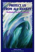 Protect Us From All Anxiety: Meditations For The Depressed