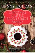 Christmas At Little Beach Street Bakery: A Novel  (Little Beach Street Bakery Series, Book 3)