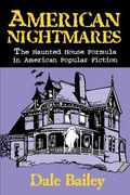 American Nightmares: The Haunted House Formula In American Popular Fiction