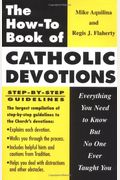 The How-To Book Of Catholic Devotions
