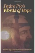 Padre Pio's Words Of Hope