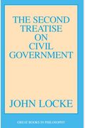 The Second Treatise Of Civil Government