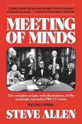 Meeting of Minds: The Complete Scripts, with Illustrations, of the Amazingly Successful PBS-TV Series, Second Series