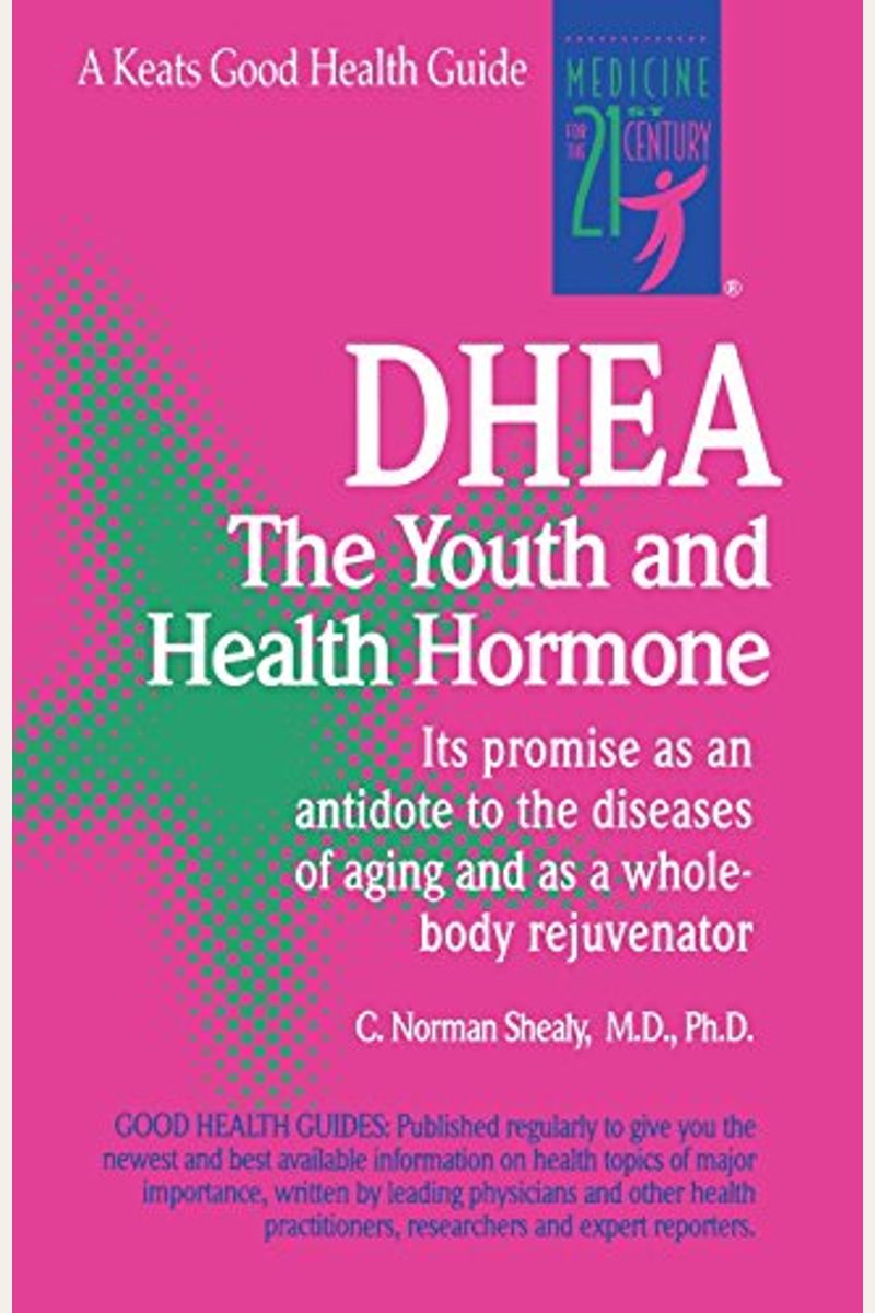 Buy Dhea The Youth And Health Hormone Book By C Shealy