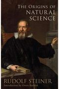 The Origins Of Natural Science: (Cw 326)