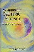 An Outline Of Esoteric Science: (Cw 13)