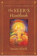 The Seer's Handbook: A Guide to Higher Perception