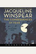 The Consequences Of Fear Cd: A Maisie Dobbs Novel