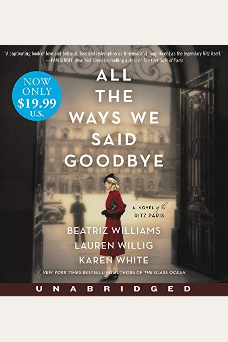All The Ways We Said Goodbye Low Price Cd: A Novel Of The Ritz Paris