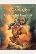 Gnomes--One Hundred, Dragons--Zero