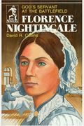 Florence Nightingale: God's Servant At The Battlefield