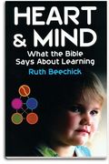 Heart And Mind: What The Bible Says About Learning