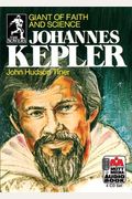 Johannes Kepler: Giant Of Faith And Science