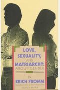 Love, Sexuality, And Matriarchy: About Gender