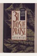 31 Days of Praise: Enjoying God Anew (31 Days Series)