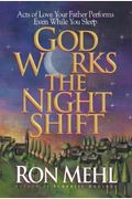 God Works The Night Shift: Acts Of Love Your Father Performs Even While You Sleep