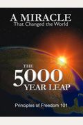 The Five Thousand Year Leap: 28 Great Ideas That Changed The World