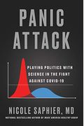 Panic Attack: Playing Politics with Science in the Fight Against Covid-19