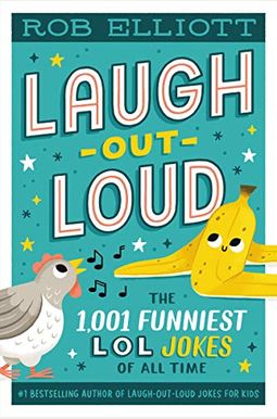 Laugh-Out-Loud: The 1,001 Funniest Lol Jokes Of All Time Laugh-Out-Loud: The 1,001 Funniest Lol Jokes Of All Time