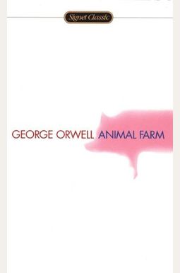 Animal Farm (Signet Classics) Animal Farm (Signet Classics)