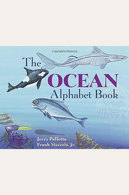 The Ocean Alphabet Book (Jerry Pallotta's Alphabet Books) The Ocean Alphabet Book (Jerry Pallotta's Alphabet Books)