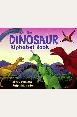 The Dinosaur Alphabet Book The Dinosaur Alphabet Book