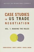 Case Studies In Us Trade Negotiation: Resolving Disputes