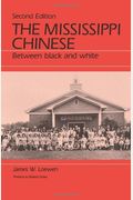 The Mississippi Chinese: Between Black And White
