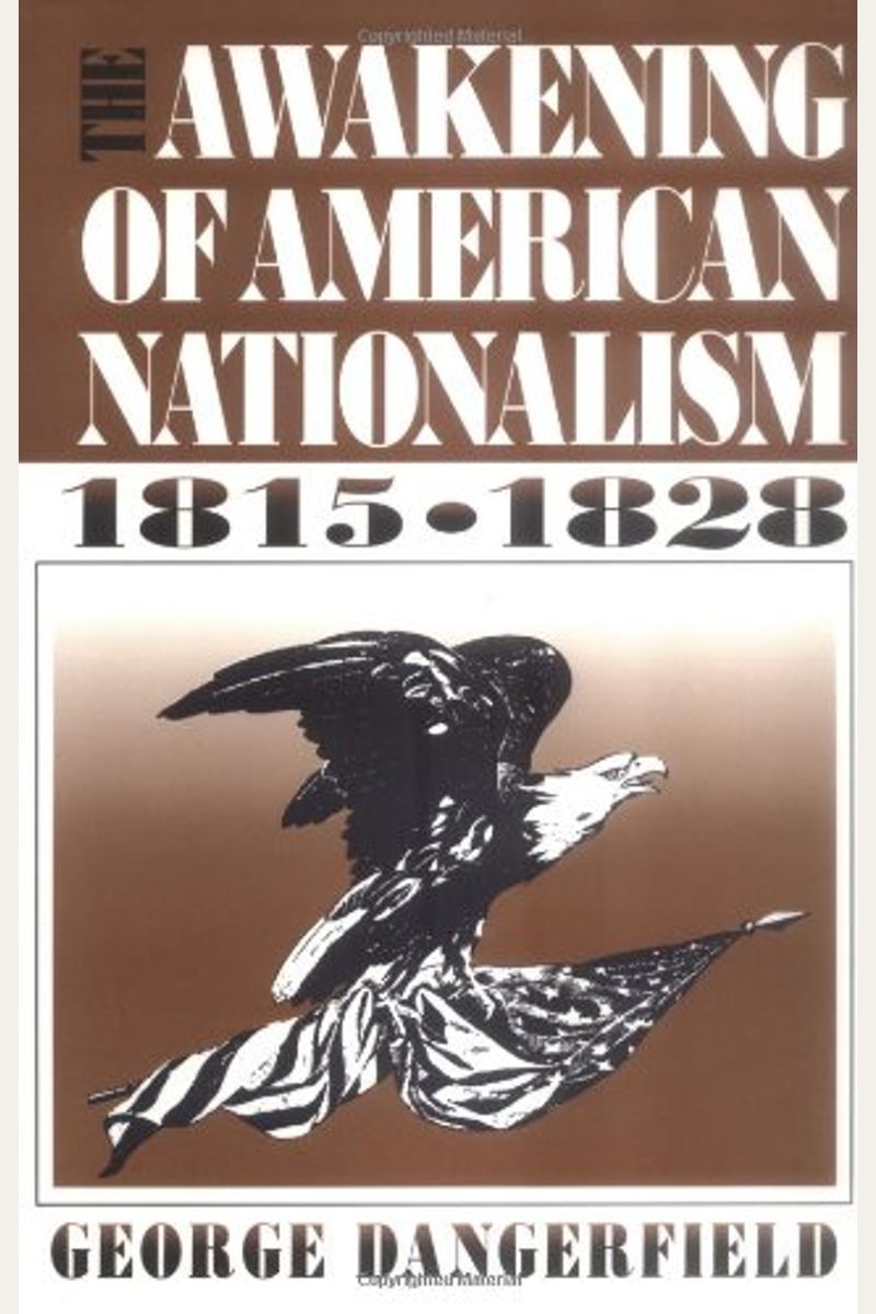 The Awakening of American Nationalism: 1815 - 1828