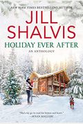 Holiday Ever After: One Snowy Night, Holiday Wishes & Mistletoe in Paradise