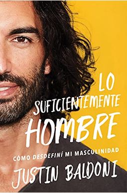 Man Enough  Lo Suficientemente Hombre (Spanish Edition): Cómo Desdefiní Mi Masculinidad