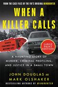 When a Killer Calls: A Haunting Story of Murder, Criminal Profiling, and Justice in a Small Town