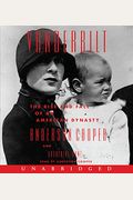 Vanderbilt Cd: The Rise And Fall Of An American Dynasty