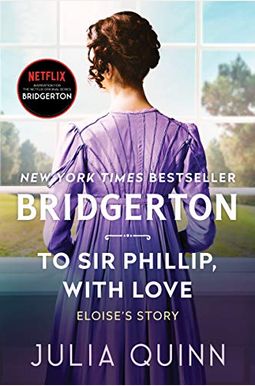 To Sir Phillip, With Love: Bridgerton To Sir Phillip, With Love: Bridgerton