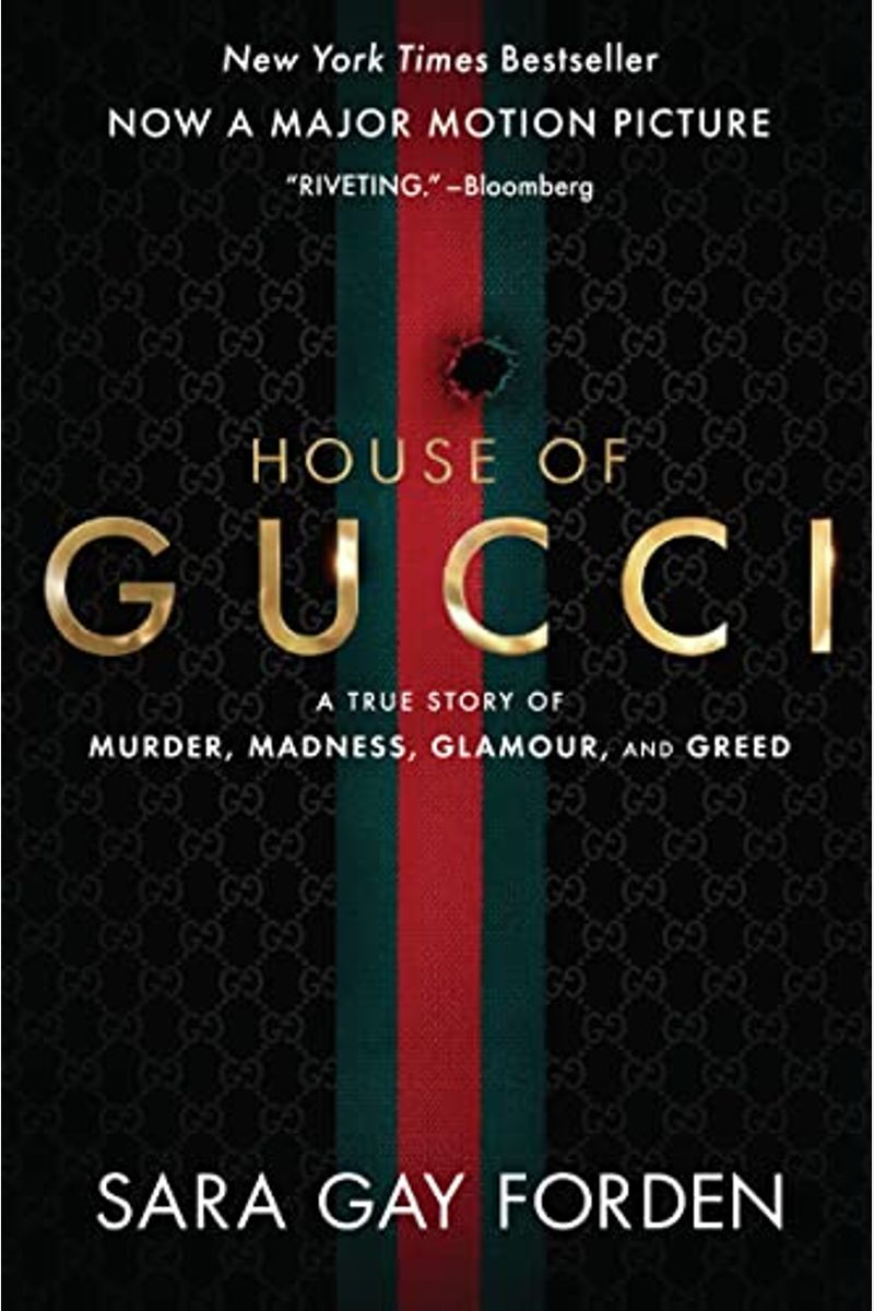 The House of Gucci [Movie Tie-In]: A True Story of Murder, Madness, Glamour, and Greed