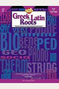 Learning Works Greek and Latin Roots - Grade Level 4 to 8