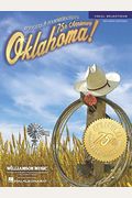 Oklahoma!: The Complete Book And Lyrics Of The Broadway Musical
