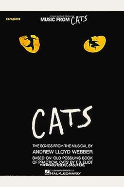 Cats: Vocal Arrangement With Piano Accompaniment Cats: Vocal Arrangement With Piano Accompaniment