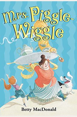 Mrs. Piggle-Wiggle Mrs. Piggle-Wiggle