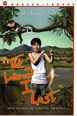 The Land I Lost: Adventures Of A Boy In Vietnam The Land I Lost: Adventures Of A Boy In Vietnam