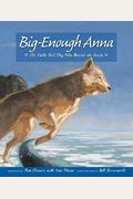 Big-Enough Anna: The Little Sled Dog Who Braved The Arctic