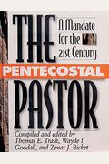 Pentecostal Pastor: A Mandate For The 21st Century