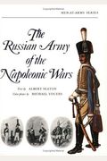 The Russian Army Of The Napoleonic Wars