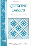Quilting Basics: Storey's Country Wisdom Bulletin A-109