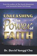 Unleashing The Power Of Faith