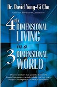 4th Dimensional Living In A 3 Dimensional World