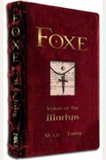 Foxe: Voices Of The Martyrs: 33 A.d. To Today [With Cross Of Fellowship Charm]